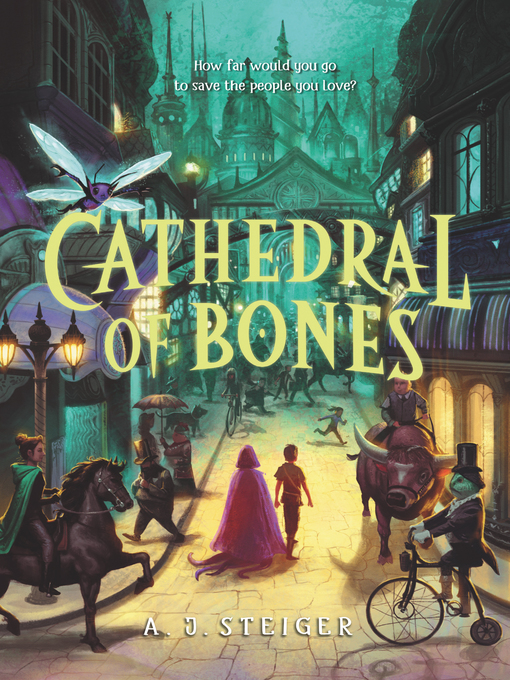 Title details for Cathedral of Bones by A. J. Steiger - Available